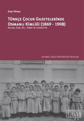 T rk e ocuk Gazetelerinde Osmanl Kimli i 1869 1908 